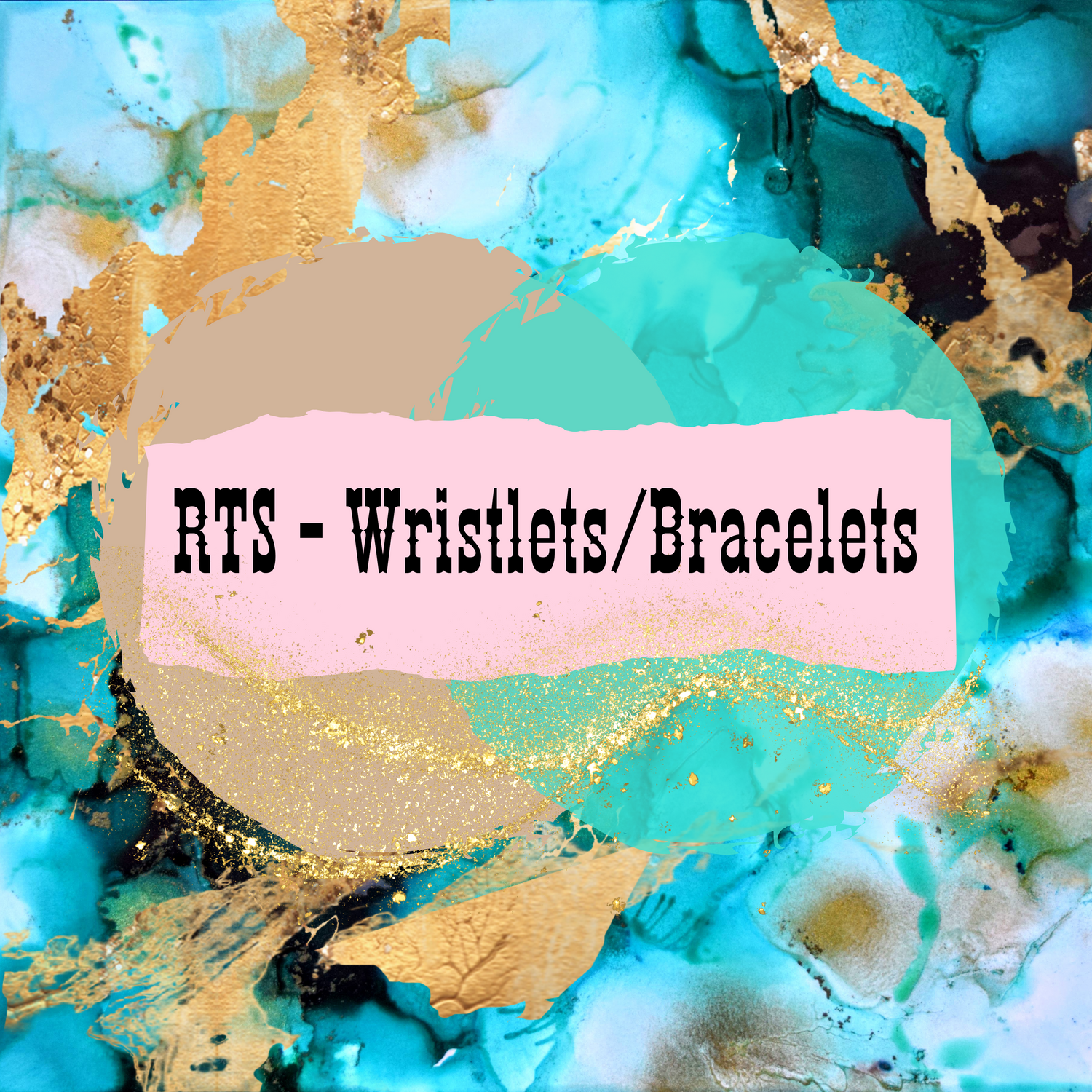 RTS Wristlets/Bracelets