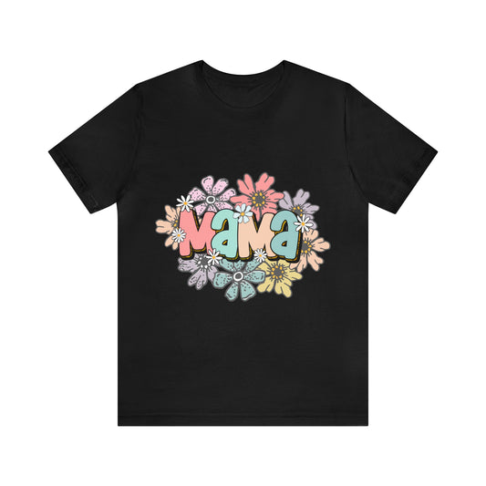 Mama Flower Unisex Jersey Short Sleeve Tee - TX Threads & Crafts