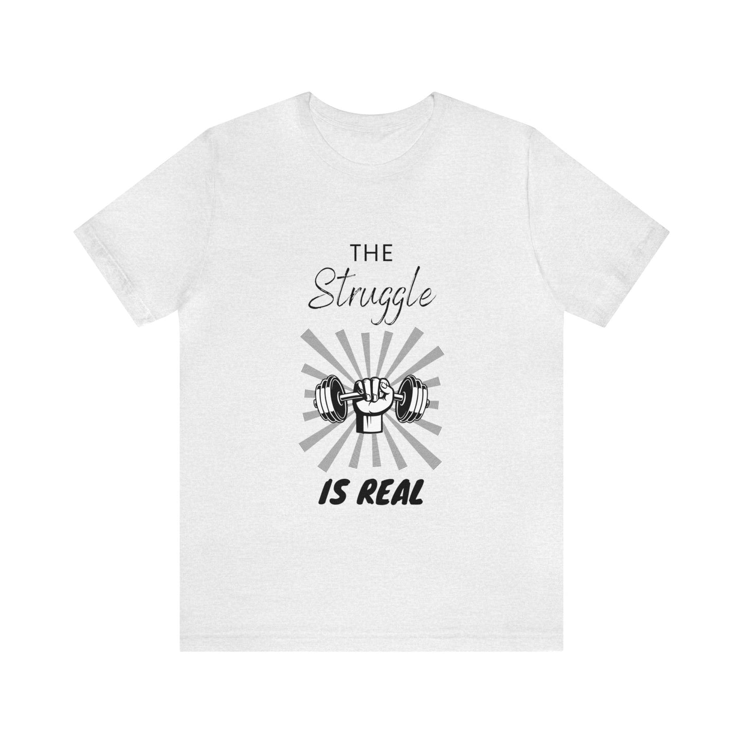 The struggle is real Unisex Jersey Short Sleeve Tee - TX Threads & Crafts