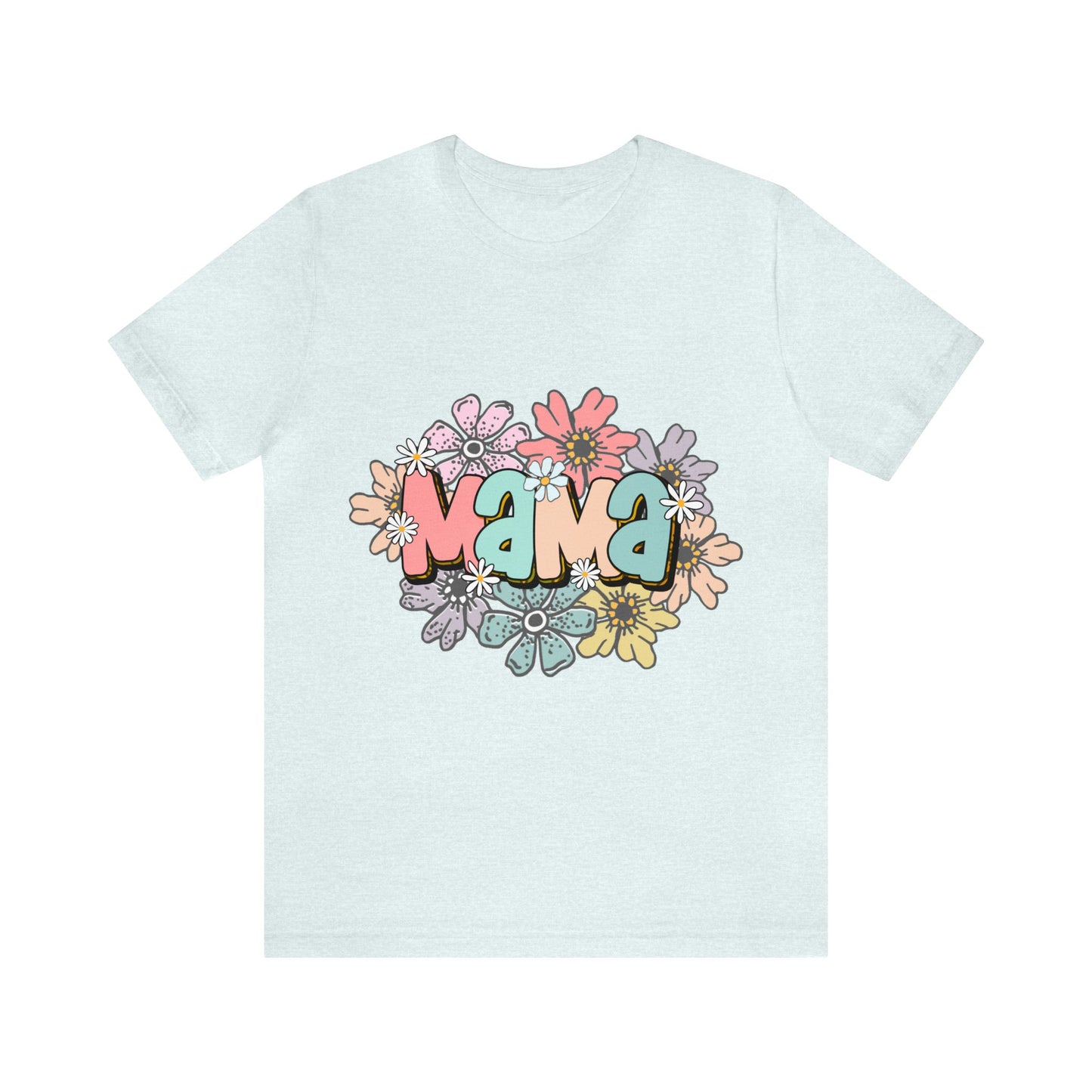 Mama Flower Unisex Jersey Short Sleeve Tee - TX Threads & Crafts