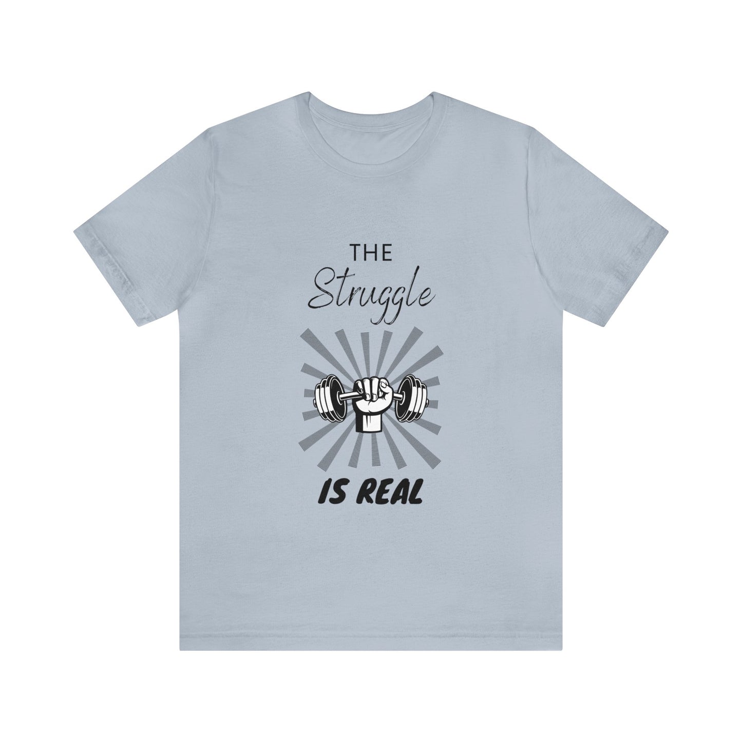 The struggle is real Unisex Jersey Short Sleeve Tee - TX Threads & Crafts