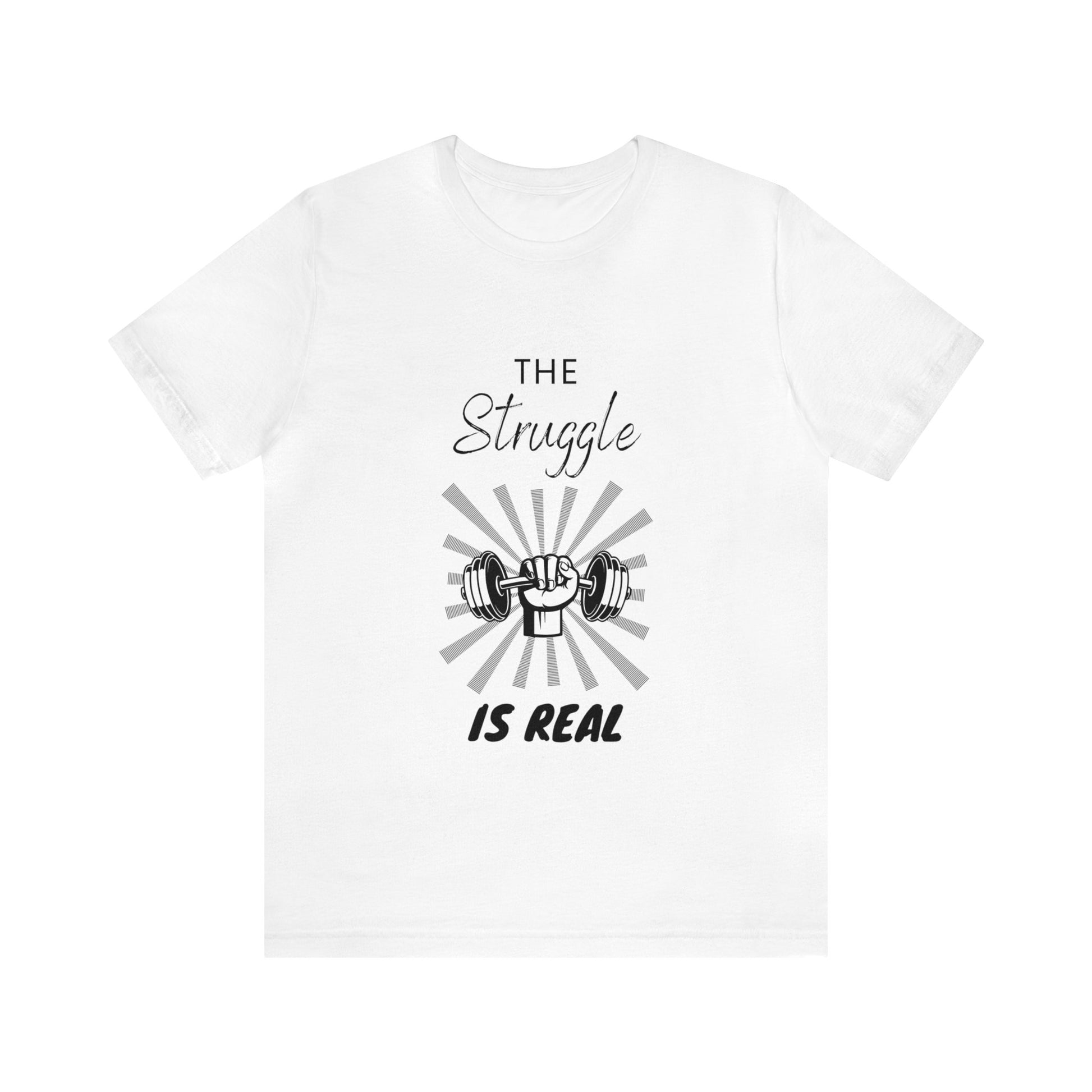 The struggle is real Unisex Jersey Short Sleeve Tee - TX Threads & Crafts