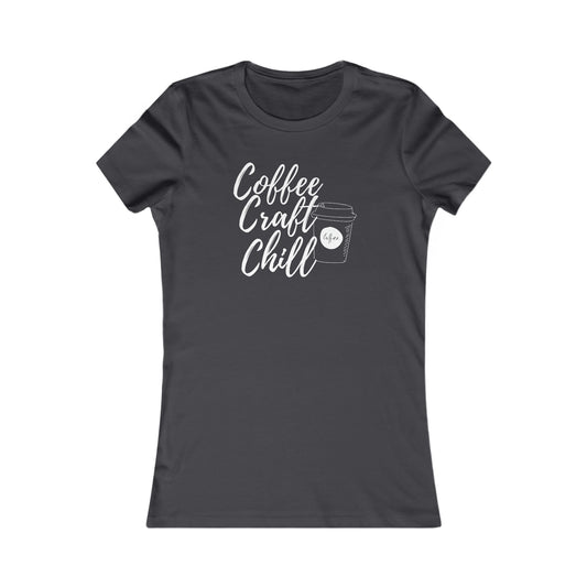 Coffe Craft Chill Women's Favorite Tee