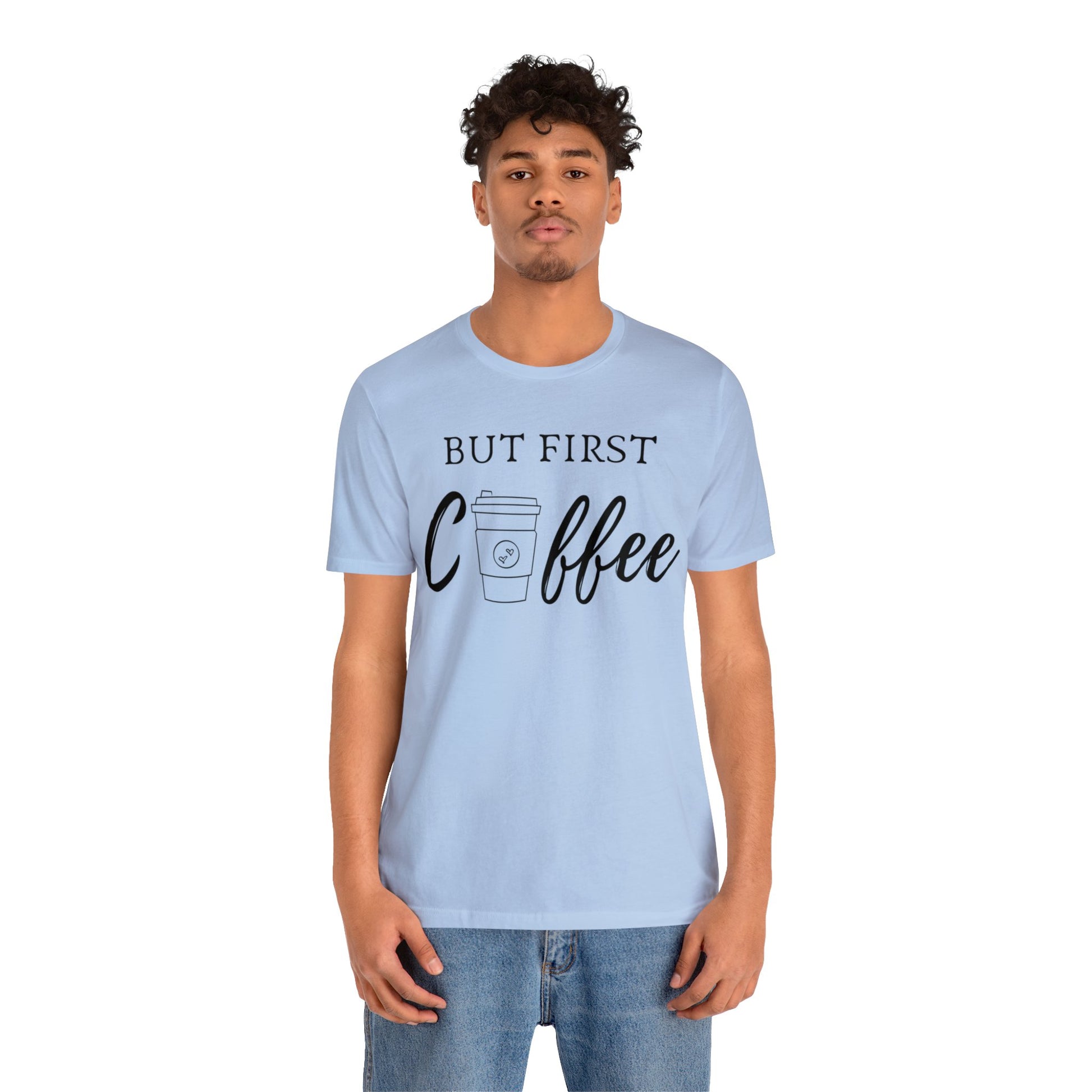 But First Coffee Unisex Jersey Short Sleeve Tee - TX Threads & Crafts